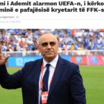 Ademi demanton lajmin për UEFA-n