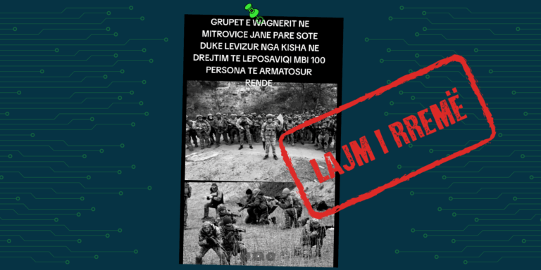 Duke përdorur imazhe të vjetra, pretendohet rrejshëm se paraqiten pjesëtarë të Wagner-it në Kosovë