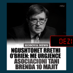 O’Brien nuk e ka përmendur publikisht 10 majin për Asociacionin