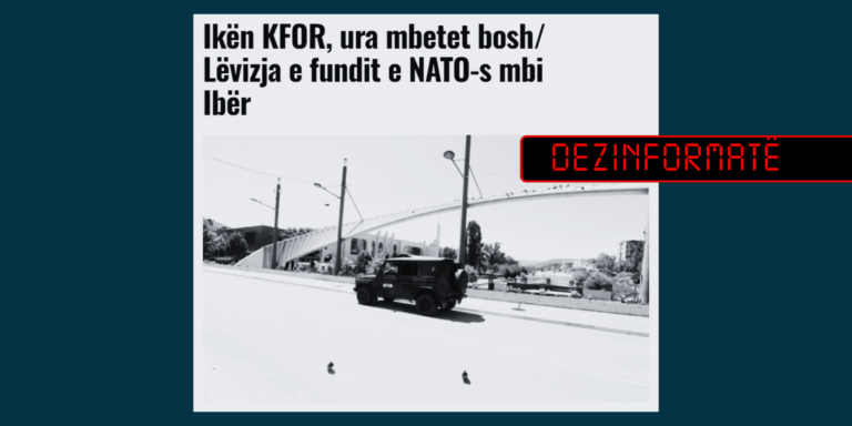 Titull dezinformues, KFOR-i nuk u largua nga Ura e Ibrit