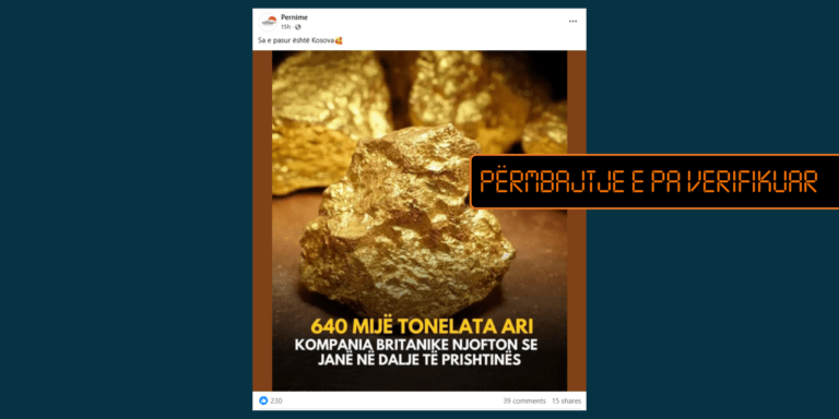 Rikthehet përmbajtja e pasaktë për “640 mijë tonelata ari në dalje të Prishtinës”