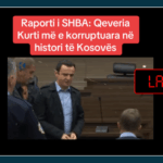 Pretendim i rremë se raporti i SHBA-së e quan Qeverinë Kurti “më të korruptuarën në histori”
