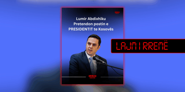 Pretendohet pa fakte se Abdixhiku synon postin e presidentit