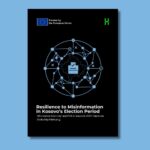 Resilience to Misinformation in Kosovo’s Election Period