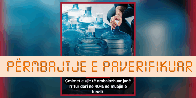 Pretendohet pa fakte për rritje 40% të çmimit të ujit të ambalazhuar