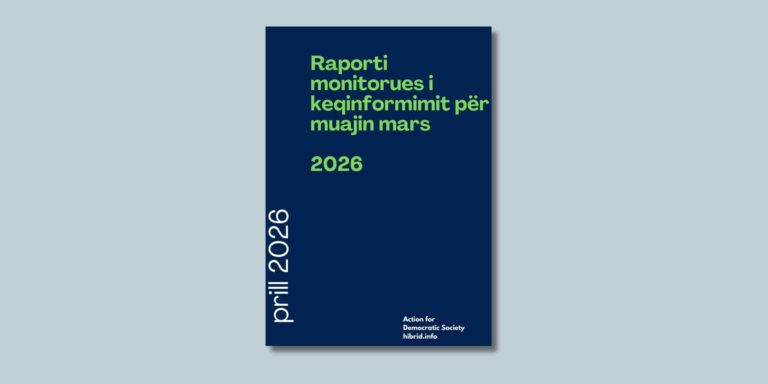 Raporti monitorues i keqinformimit për muajin mars 2026