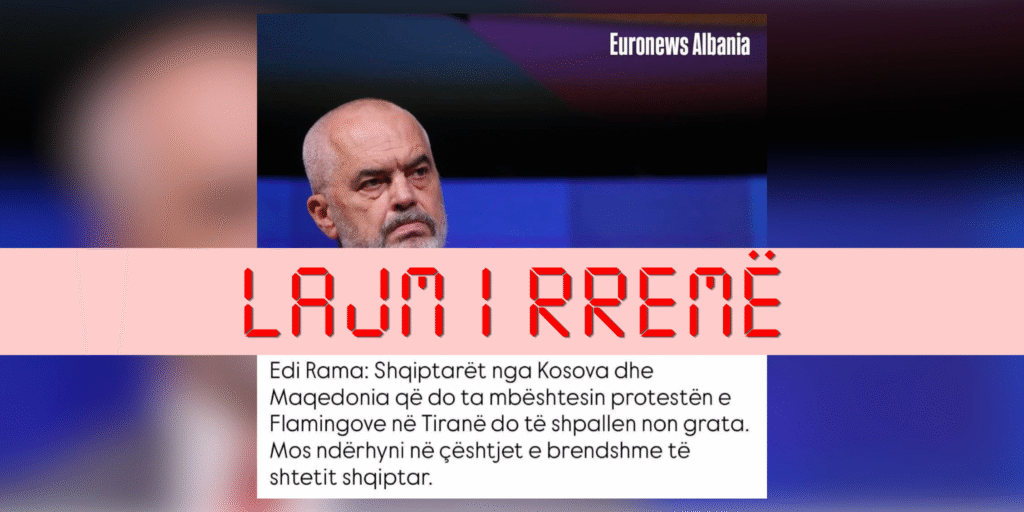Rama s’ka thënë se mbështetësit e protestave nga Kosova e Maqedonia e Veriut do të shpallen “non grata”