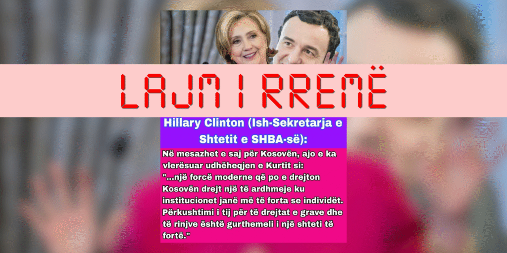 Pretendim i rremë se Hillary Clinton ka bërë një deklaratë për qeverisjen e Albin Kurtit