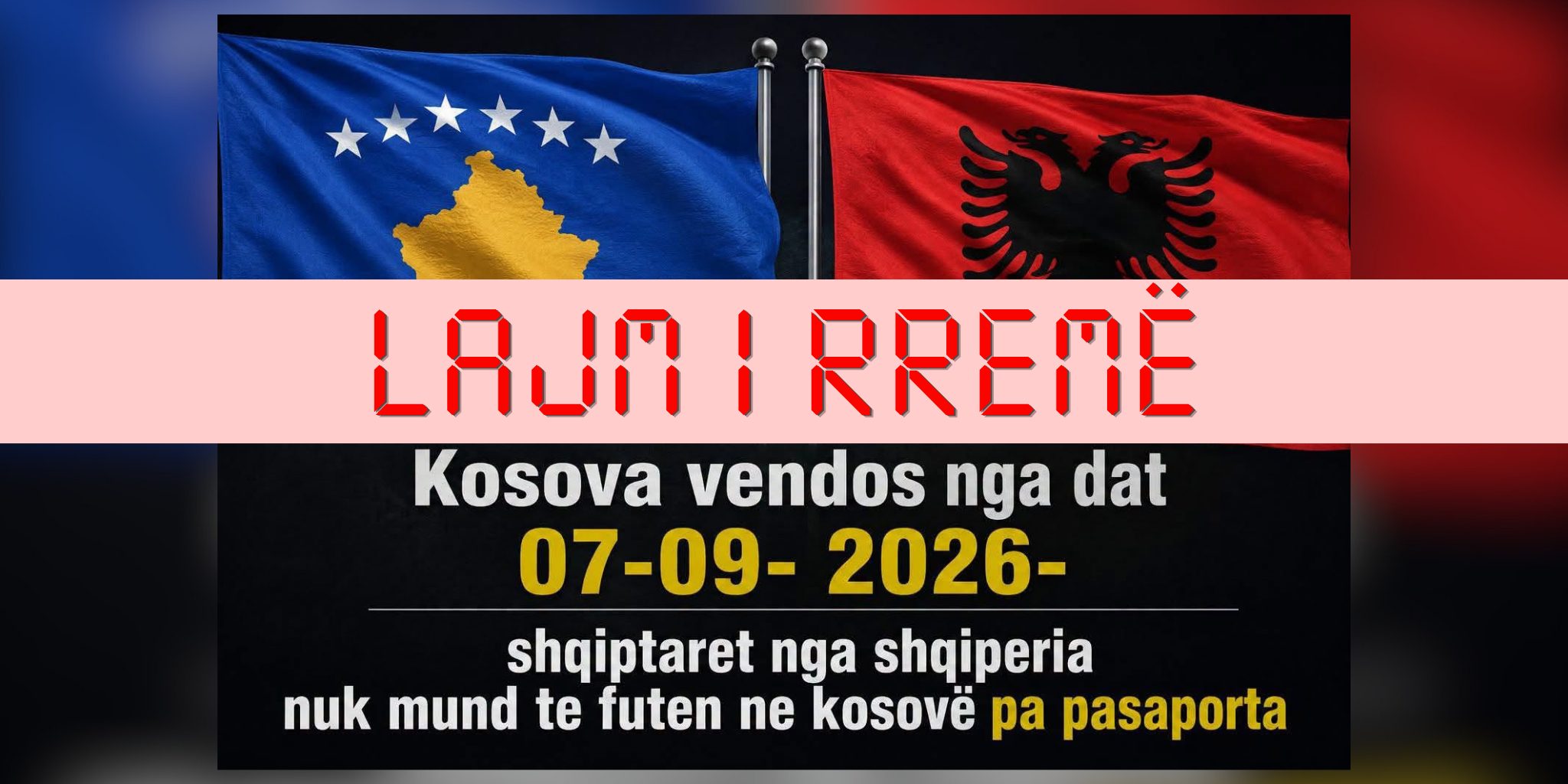 Nuk është e vërtetë se nga 7 shtatori shtetasit e Shqipërisë duhet të kenë pasaportë për të hyrë në Kosovë