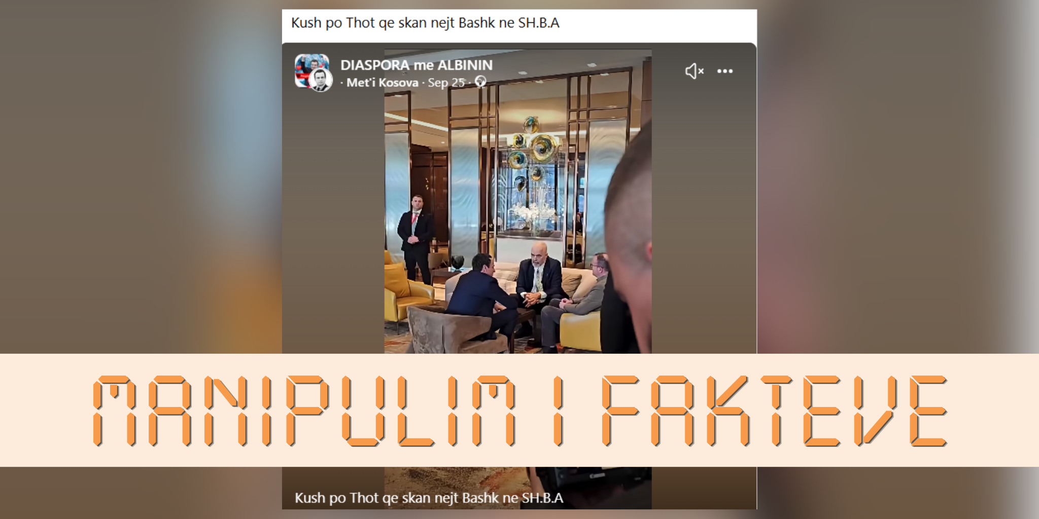 Videoja e vitit 2024 me Kurtin, Ramën dhe Taravarin në Shkup paraqitet rrejshëm si takim në SHBA