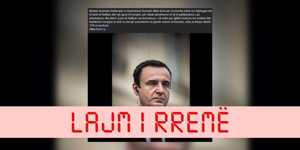 Pretendohet pabazë se Albin Kurti është vlerësuar pozitivisht në raportimet e mediave austriake