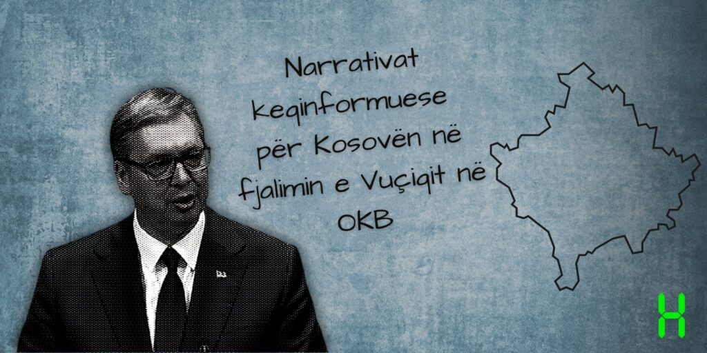 Narrativat keqinformuese për Kosovën në fjalimin e Vuçiqit në OKB
