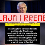 Clark nuk e dha këtë deklaratë, përmbajtja është e rreme